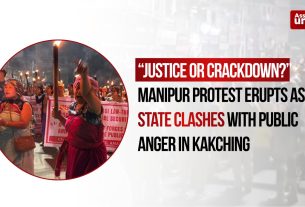 “Justice or Crackdown?”: Manipur Protest Erupts as State Clashes with Public Anger in Kakching